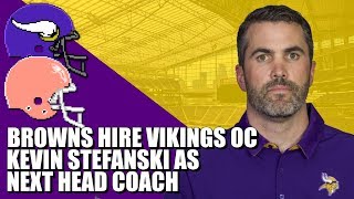 Información Browns Hire Vikings OC Kevin Stefanski as Next Head Coach Noticias