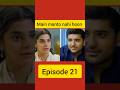 Main Manto Nahi Hoon Episode 21 | Humayun Saeed & Sajadi Fans Ka Dil Jeet Liya Hazrat Ne ❤️🔥