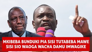 Mkibeba Bunduki Pia Sisi Tutabeba Mawe Sisi Sio Waoga Wacha Damu Imwagike