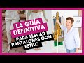 👖CÓMO LLEVAR PANTALONES CON ESTILO