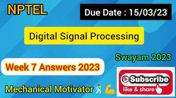 Digital Signal Processing | Week 7 Quiz | Assignment 7 Solution | NPTEL | SWAYAM 2023
