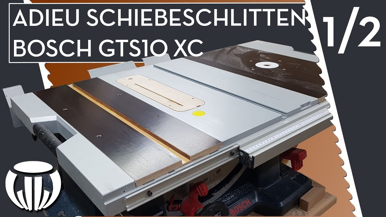 Warum Der Schiebeschlitten An Der Bosch Gts10 Raus Muss Youtube