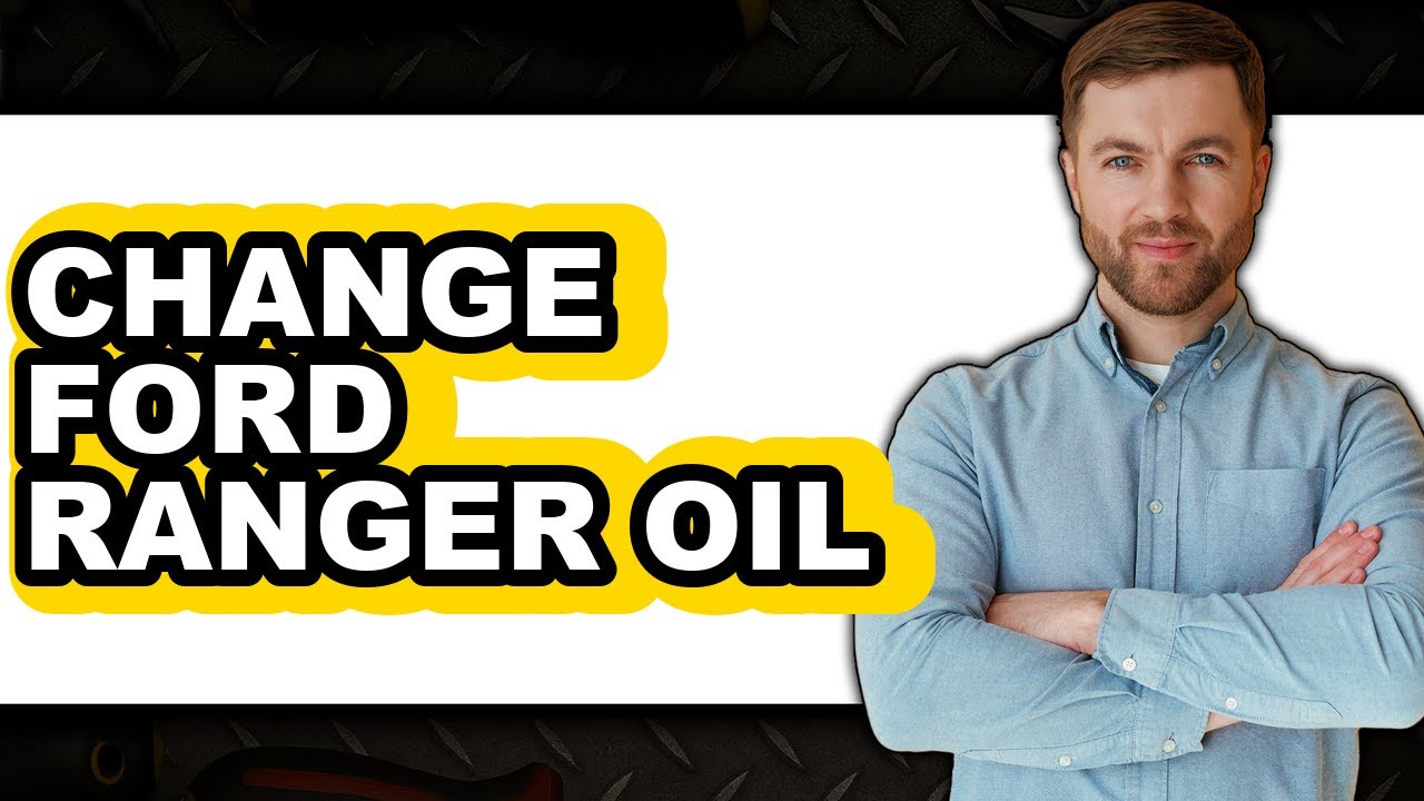 How To Change Ford Ranger Oil - Full Guide - YouTube