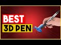 BEST 3D PEN - Top 5 Best 3d Pens In 2021