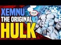 Xemnu The Living Titan: The FIRST & ORIGINAL HULK