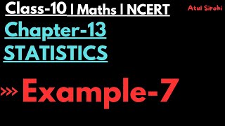 Example-7 | Chapter-13 STATISTICS | Class 10 Maths | NCERT