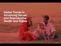 Global Trends in Advancing Sexual and Reproductive Health Rights