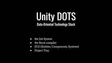Unity DOTS (Data-Oriented Technology Stack) overview