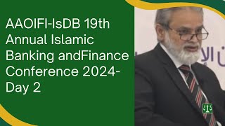 AAOIFI-IsDB 19th Annual Islamic Banking and Finance Conference 2024- Day 2