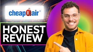 CheapOair Reservations Honest Review - Watch Before Using