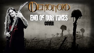 End Of Our Times - Demonoid - Music Video - Guitar Cover