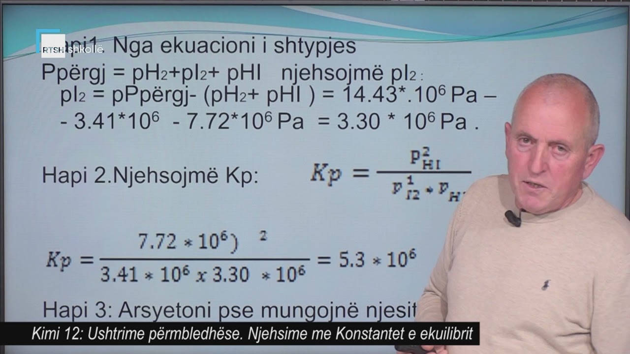 Kimi 12 -* Ushtrime përmbledhëse. Njehsime me Konstantet e ekuilibrit.