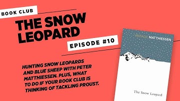 The Snow Leopard by Peter Matthiessen • Episode #10