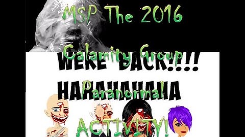 Msp The 2016 Calamity Group! Paranormal Activity :O