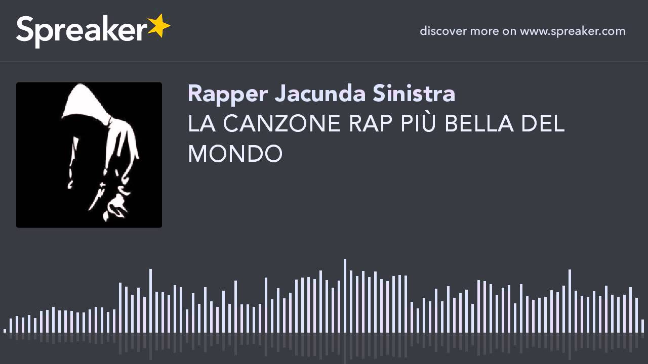 Canzone Rap Più Bella Del Mondo