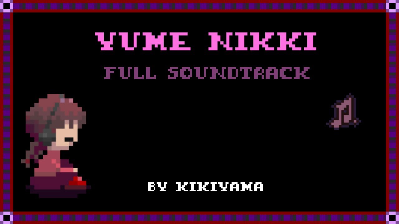 Yume Nikki Soundtrack (Full) YouTube