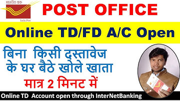 Online fix deposit (TD) account open of Post office  |  पोस्ट ऑफिस का TD/FD खाता खोले ऑनलाइन
