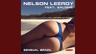 Video thumbnail of "Nelson Leeroy - Sensual Brazil (Original Mix)"