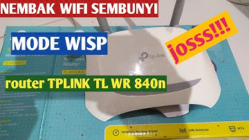 NEMBAK WIFI SEMBUNYI PAKE TPLINK TL WR 840N MODE WISP MANTAP