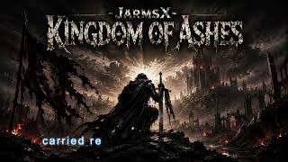 Kingdom of Ashes - JarmsX | Epic Heavy Rock Anthem