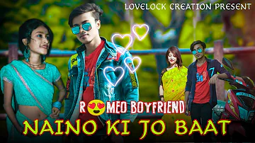 Naino Ki Jo Baat || Funny & cute  love story || Lovelock Creation Present || Full HD ||