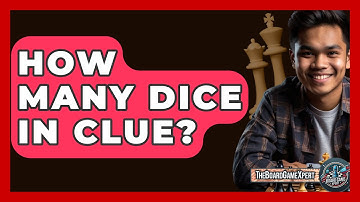 How Many Dice In Clue? - The Board Game Xpert