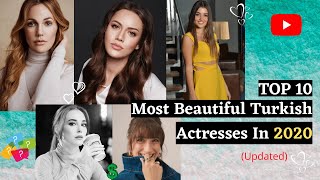 Top 10 Most Beautiful Turkish Actresses In 2020