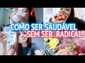 ROTINA ALIMENTAR SAUDÁVEL E EQUILIBRADA, SEM PASSAR FOME | #DIÁRIOFIT