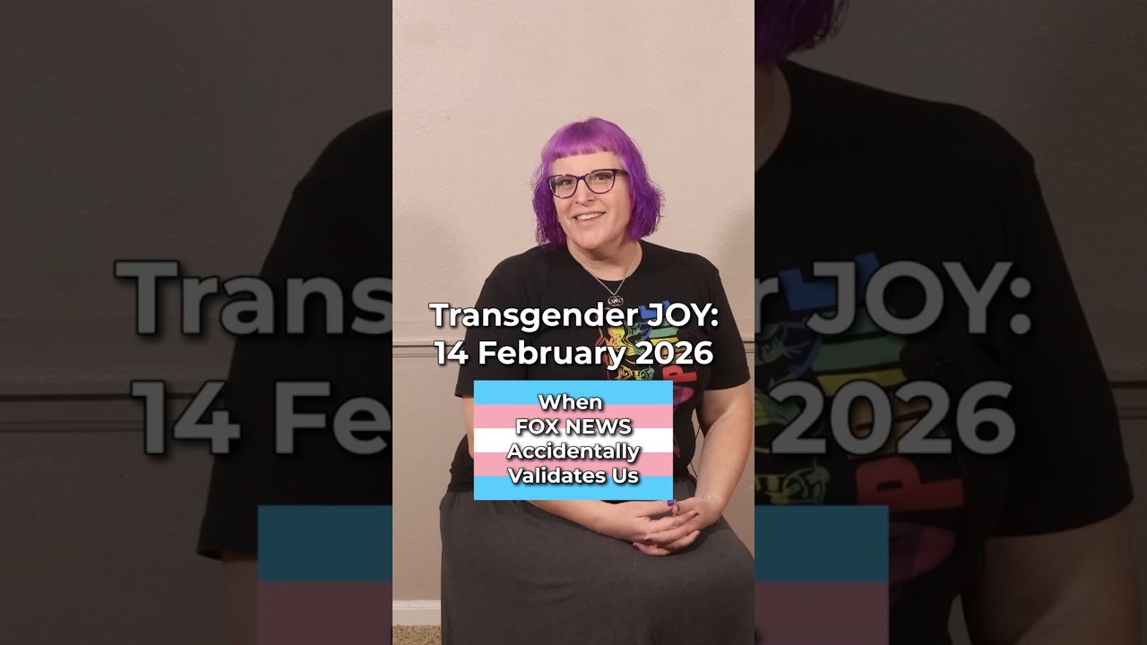 Transgender JOY: When Fox News Accidentally Validates Us