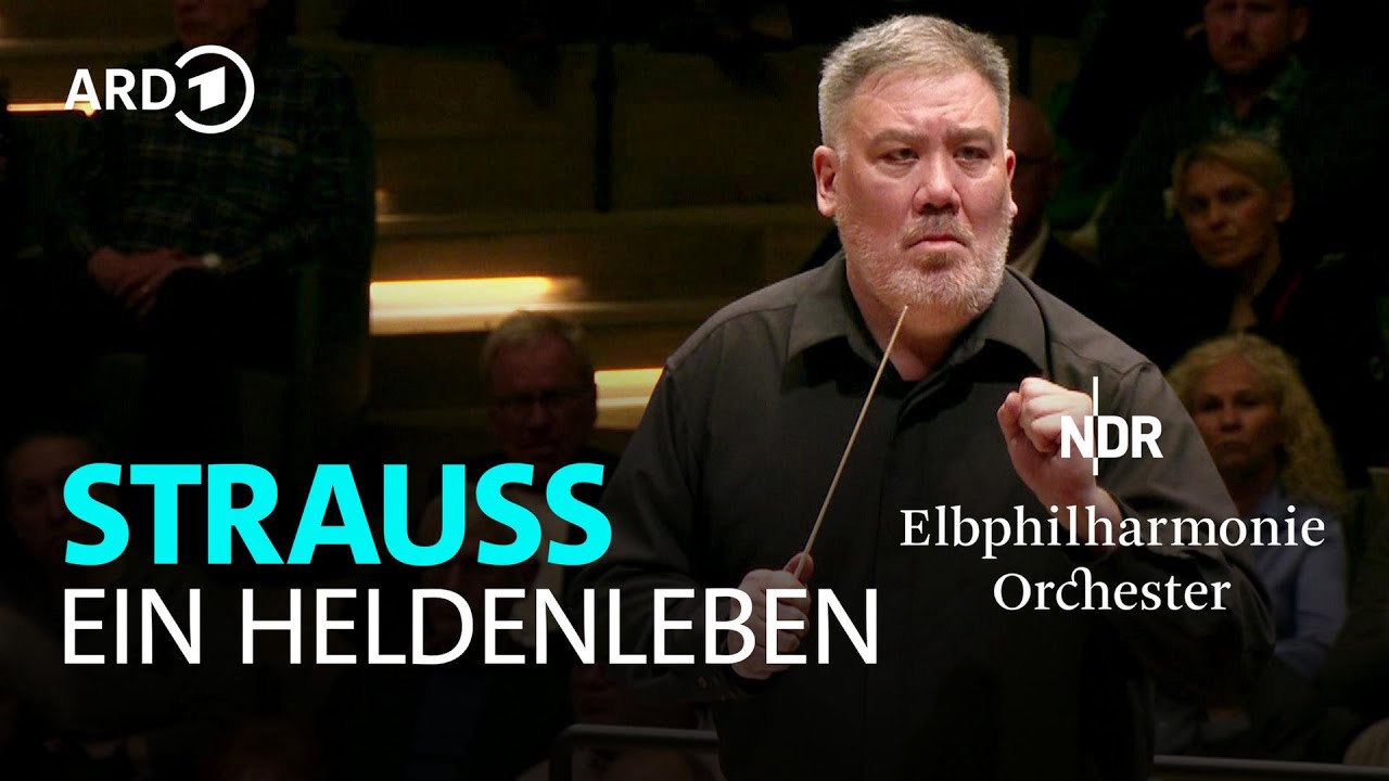 Strauss - Ein Heldenleben | Alan Gilbert | NDR Elbphilharmonie Orchester