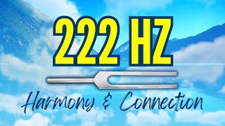 From Imbalance to Harmony | 222 Hz Tuning Fork for Balance, Connection & Positive Relationships