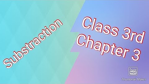 Class 3rd.  CHAPTER 3(SUBTRACTION). Exercise 3.4