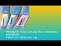 How to reduce weight by injection.    Ozempic reduce weight with obese patients.