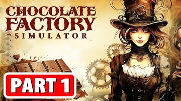 CHOCOLATE FACTORY SIMULATOR Gameplay Walkthrough Part 1 - FULL GAME (No Commentary)