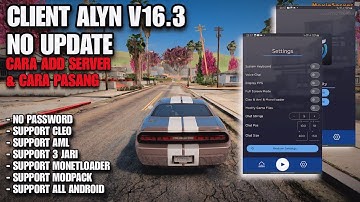 SHARE‼️ CLIENT ALYN 16.3 NO UPDATE SUPPORT CLEO & MONETLOADER NO PASSWORD - GTA SAMP ANDROID