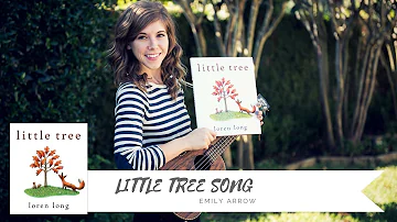 LITTLE TREE Song - Emily Arrow (book by Loren Long)