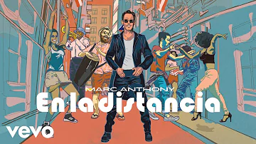 Marc Anthony - En la Distancia (Visualizer)