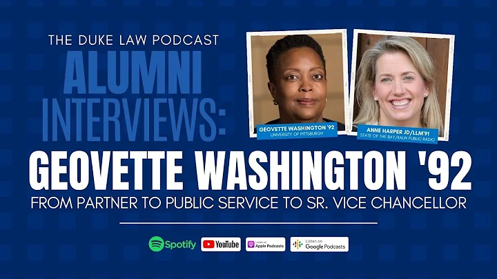 Duke Law Podcast | Alumni Interviews: Geovette Was...