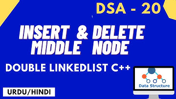 Insert || Delete Middle Node DoubleLinklist C++ Urdu/Hindi || Jawad Aslam