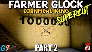 7 Days To Die - Farmer Glock Supercut Part 2 (Cornmeal King)