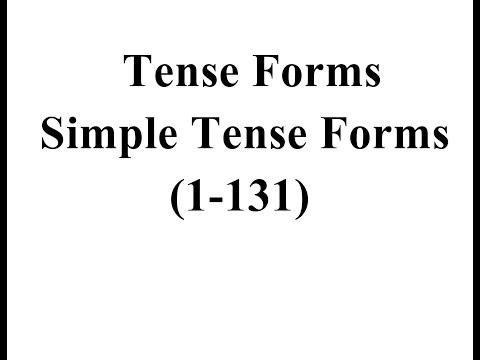 İngilis dili, Tense Forms Zaman Toplu izah (1-131 tests)