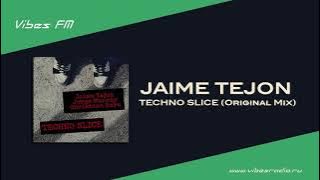 LIVE RADlO VIBES FM 24/7 / Techno Music: Jaime Tejón - Techno Slive