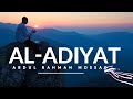 Al Adiyat By Abdul Rahman Mossad 