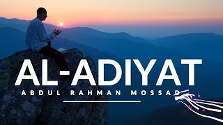 Al -  Adiyat By Abdul Rahman Mossad