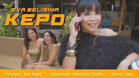 EVA BELISIMA - KEPO ( OFFICIAL MUSIC VIDEO )