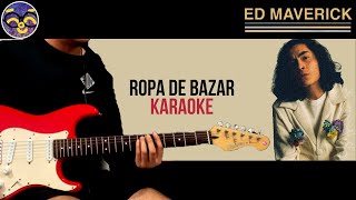 Ed Maverick feat. Bratty I Ropa De Bazar I Karaoke (Instrumental) (Re-Upload two) chords