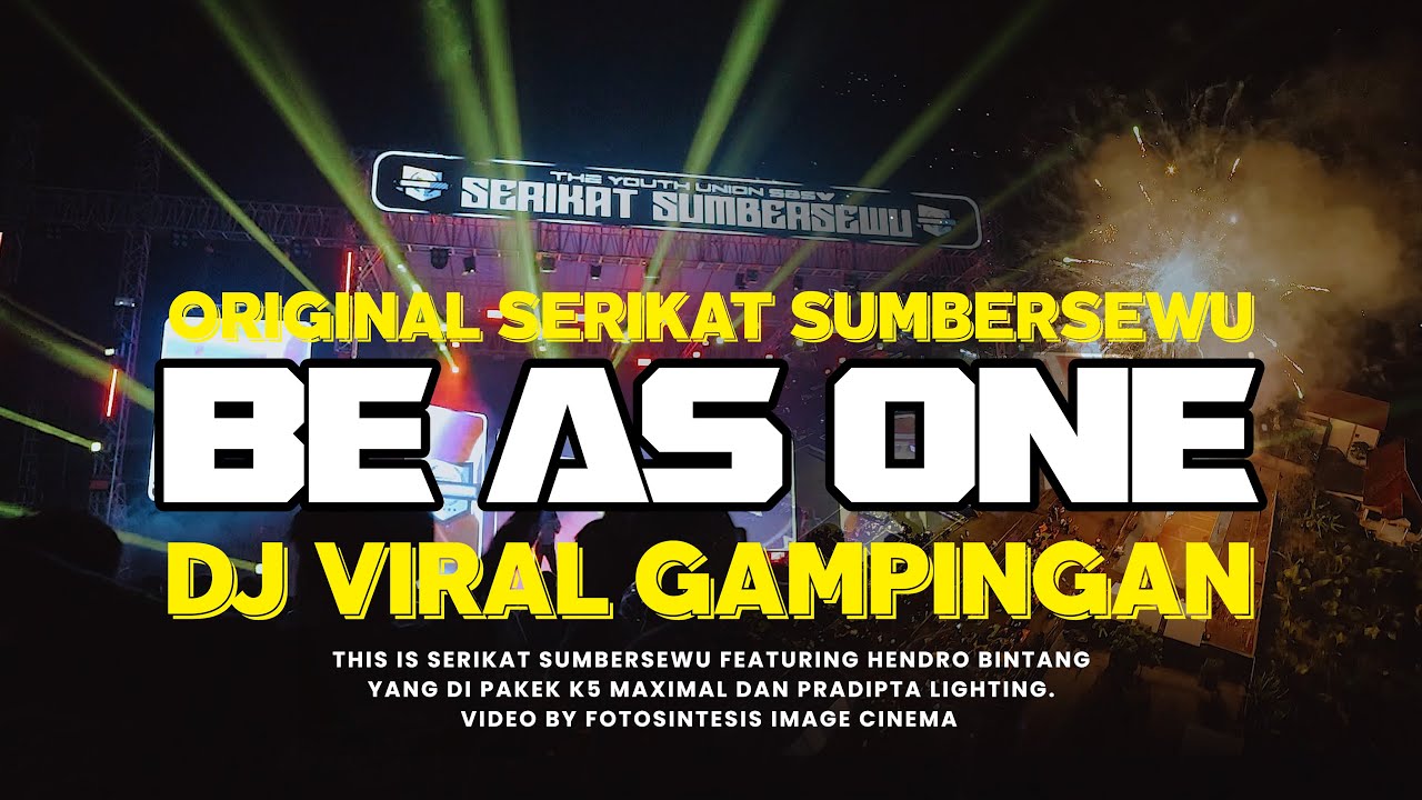 BE AS ONE SERIKAT SUMBERSEWU FT. HENDRO BINTANG K5 MAXIMAL - PRADIPTA LIGHTING