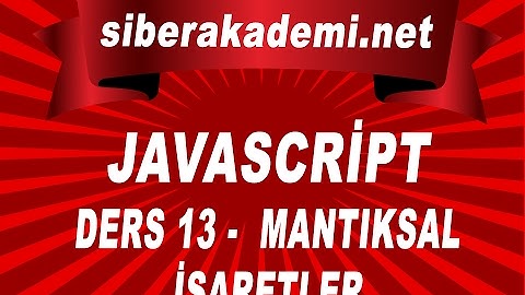 Javascript Dersleri 13 - Mantıksal İşaretler
