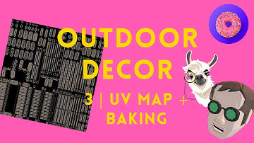 3: UV Map + Baking | Upland Outdoor Decor Basic Process | Detech