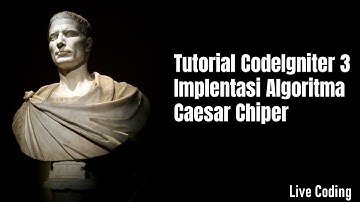 #2 Membuat Aplikasi Enkripsi dan Dekripsi Caesar Chiper dengan CodeIgniter 3.1.13